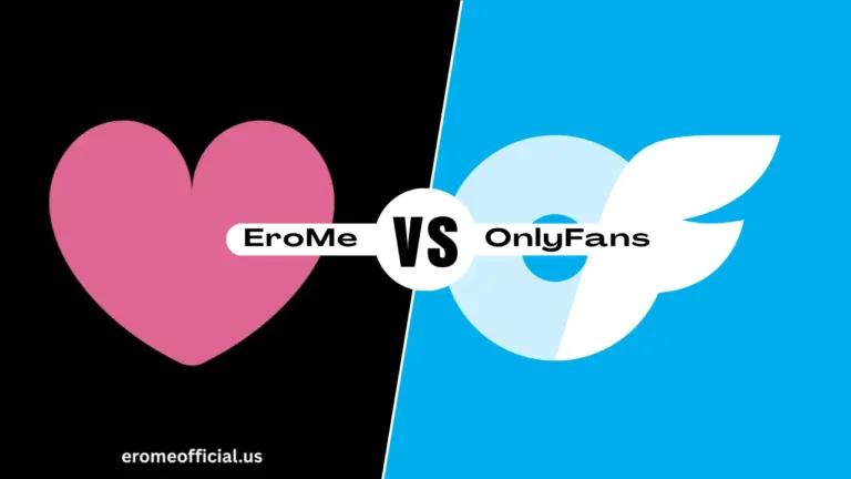 Erome vs OnlyFans Your Best Choices